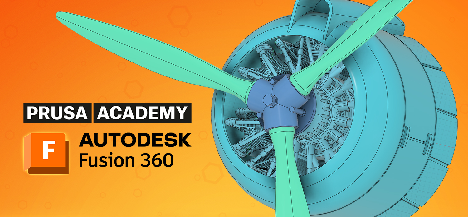 Prusa Academy: a new Fusion 360 course and further plans for the future -  Original Prusa 3D Printers